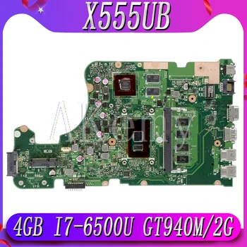 Nou!! X555UB placa de baza Pentru Asus X555UF X555UJ F555U X555UB X555UQ X555U laptop placa de baza 4G RAM, I7-6500U cpu GT940M/2GB