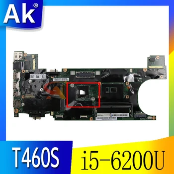 Pentru Thinkpad T460S i5-6200U 4G laptop independent placa grafica placa de baza NM-A421 FRU 00JT927 00UR997 00UR993 00JT930 00JT929